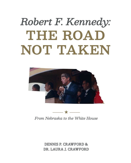 Robert F. Kennedy: The Road Not Taken